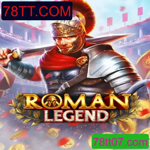 Descubra o Fascinante Mundo de RomanLegend e 78TT.COM